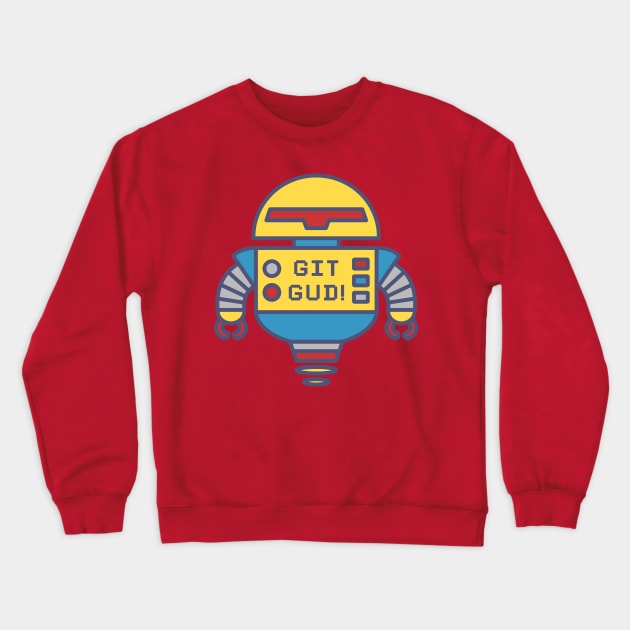 GIT GUD classic robot Crewneck Sweatshirt by Red_Flare_Art